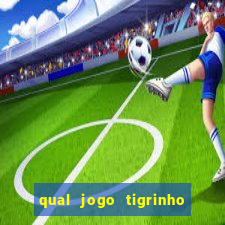 qual jogo tigrinho paga mais